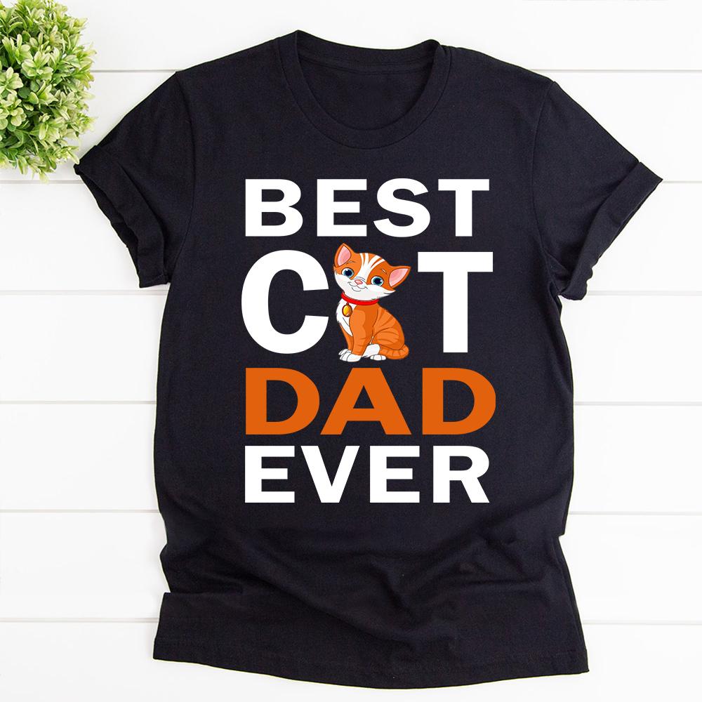 Best Cat Dad Ever Cat Cotton T Shirt Black Unisex S-6XL