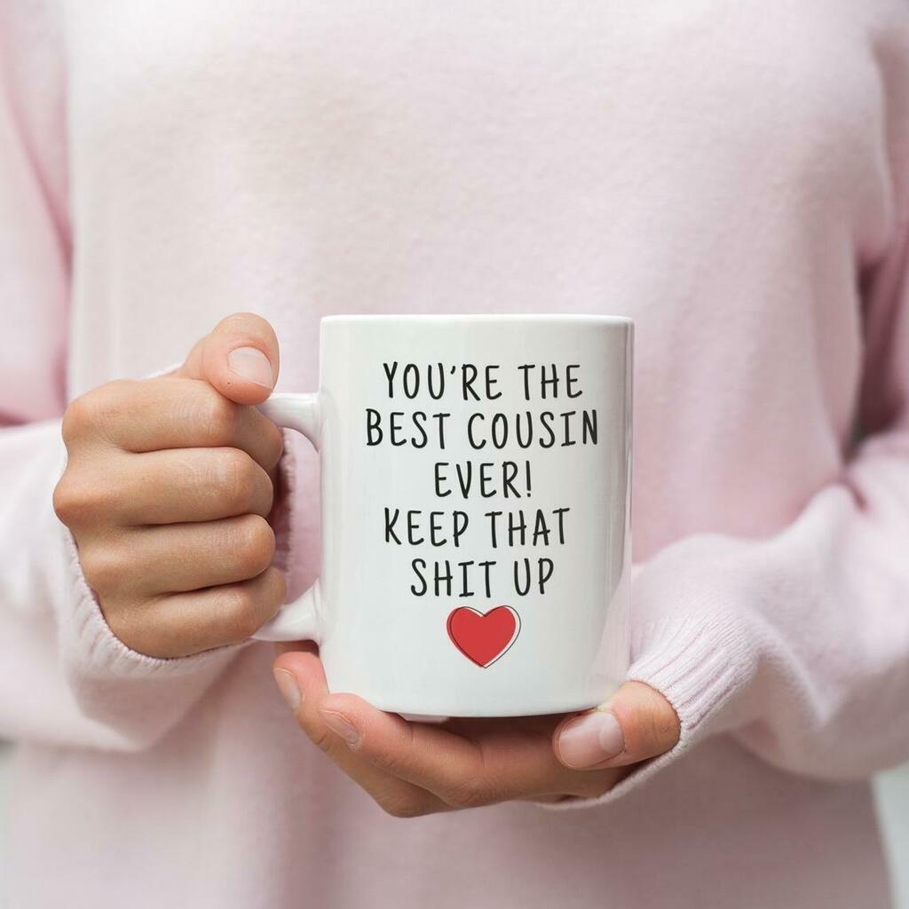 Best Cousin Birthday Funny Mug White Ceramic 11-15oz Coffee Tea Cup