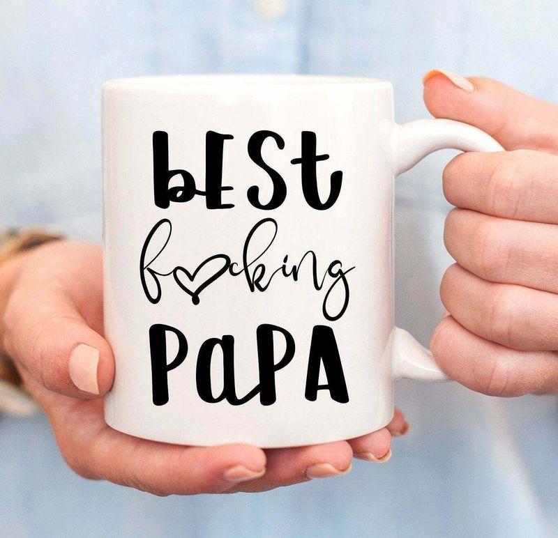 Best F*Cking Papa Papa Grandpa Papa Mug White Ceramic 11-15oz Coffee Tea Cup