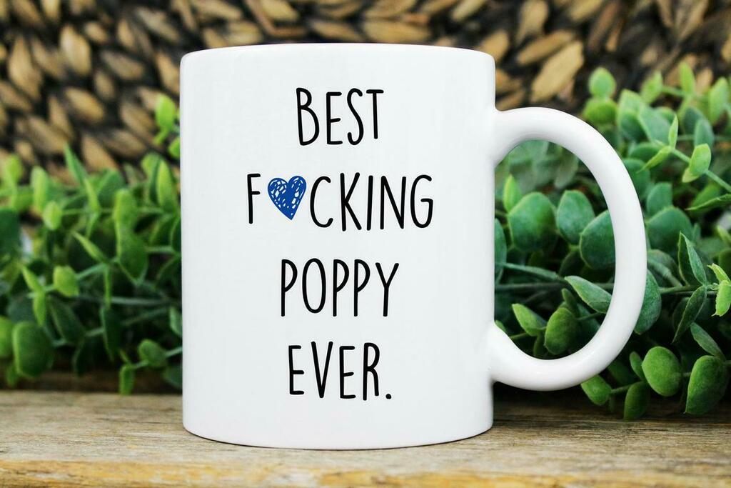 Best Fu*King Poppy Ever Poppy Gift Fathers Day Funny Poppy Mug White Ceramic 11-15oz Coffee Tea Cup