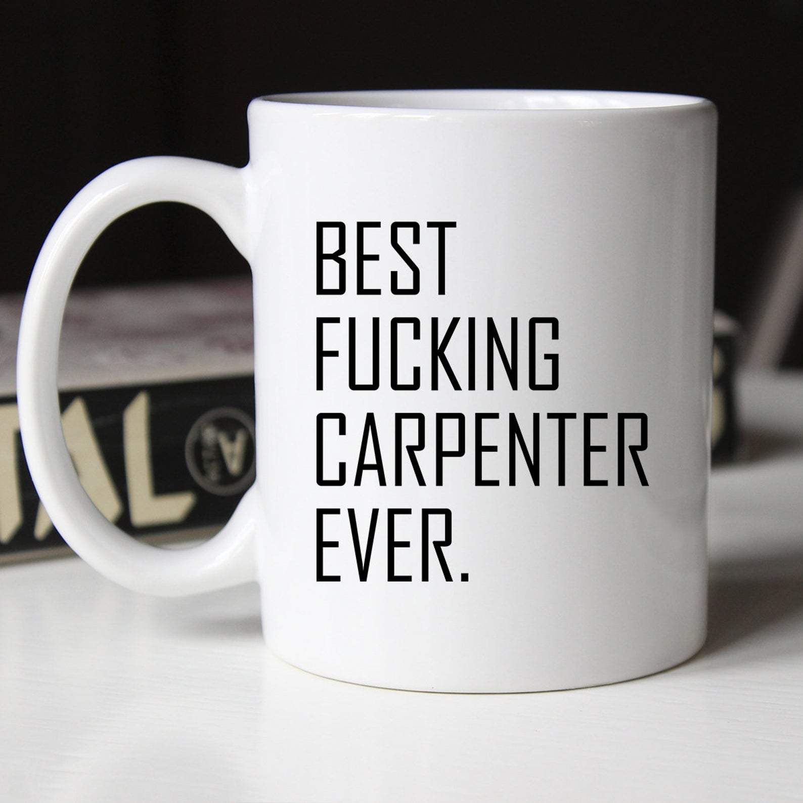 Best Fucking Carpenter Ever Occupational Mug White Ceramic 11-15oz Coffee Tea Cup