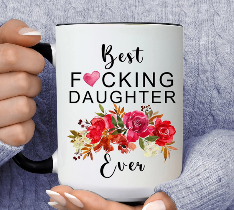 Best Fucking Daughter Personalized Ever Inner Color Accent Mug 11oz Coffee Tea Cup