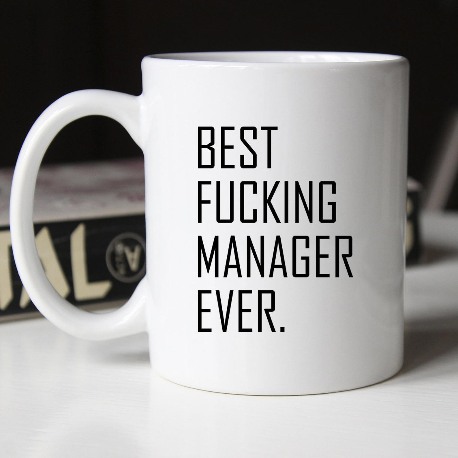 Best Fucking Manager Ever Occupational Mug White Ceramic 11-15oz Coffee Tea Cup