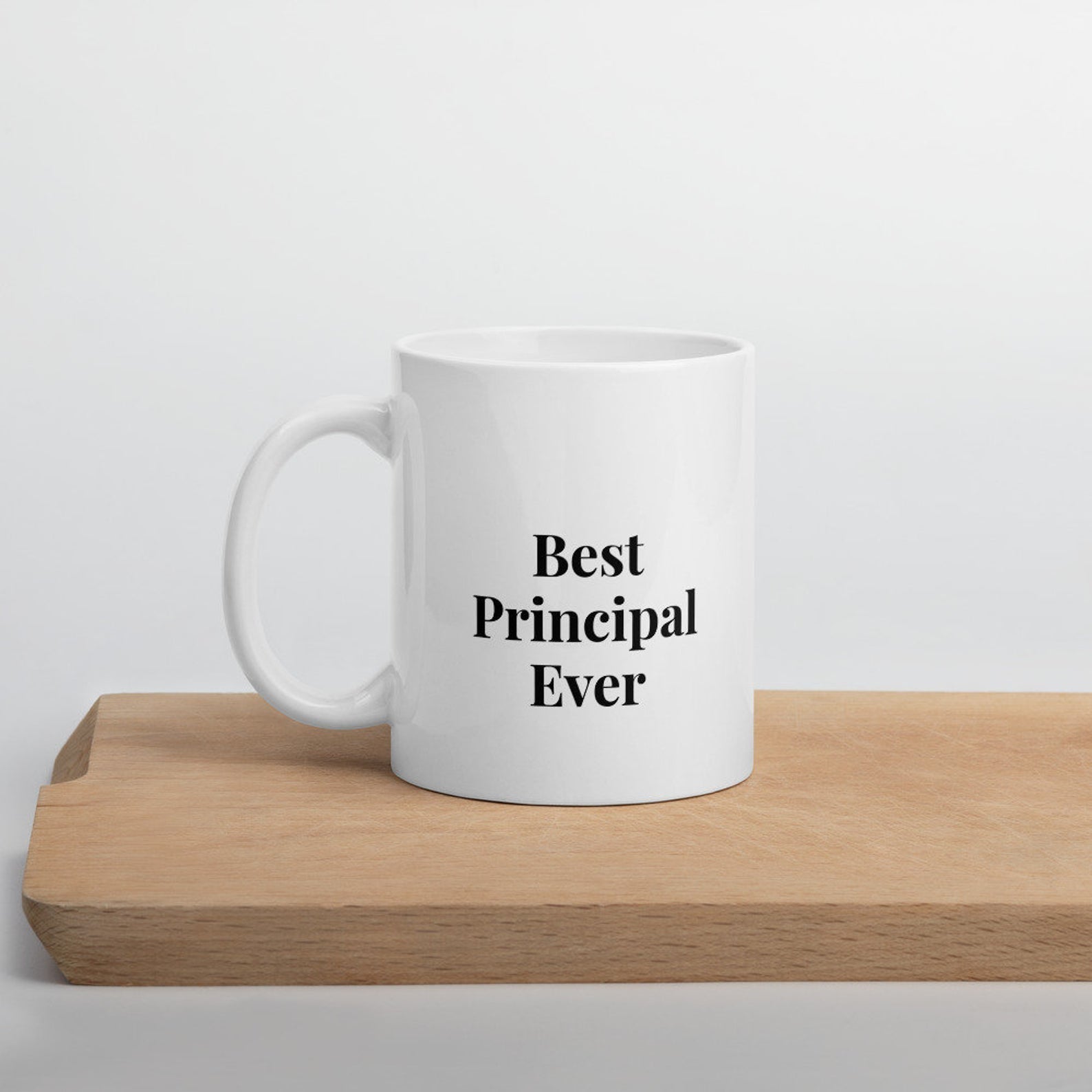 Best Principal Ever Mug White Ceramic 11-15Oz Coffee Tea Cup