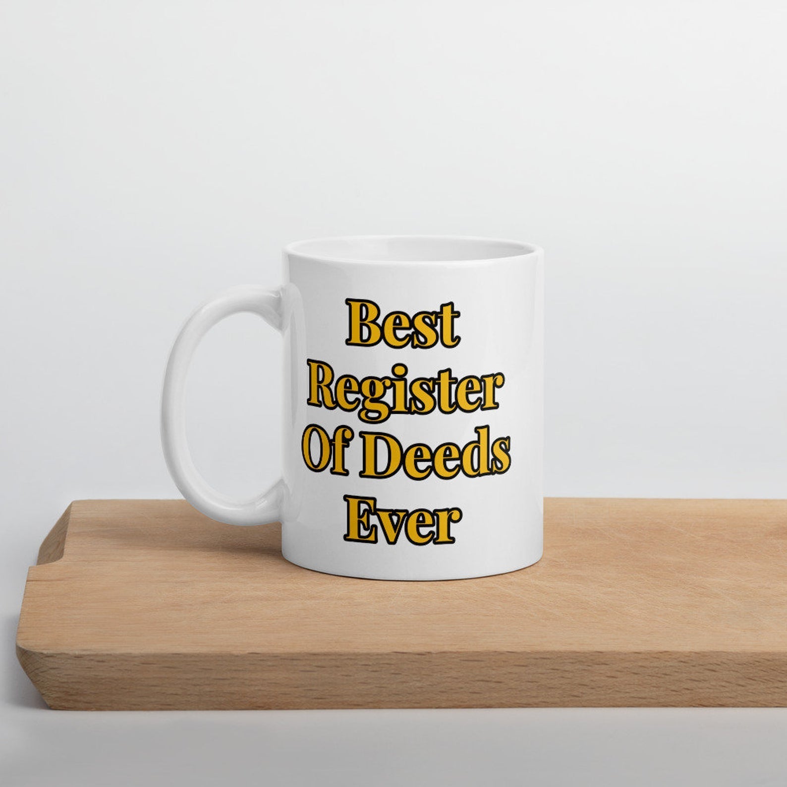 Best Register Of Deeds Ever Mug White Ceramic 11-15Oz Coffee Tea Cup