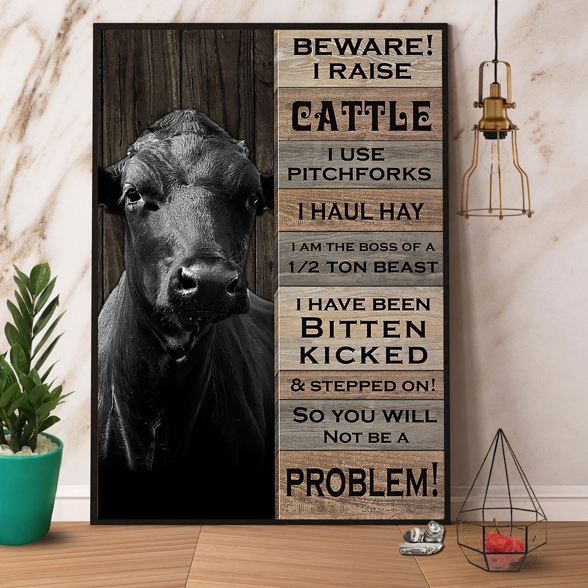 Beware I Raise Cattle So You Will Not Be A Problem Satin Poster Portrait No Frame