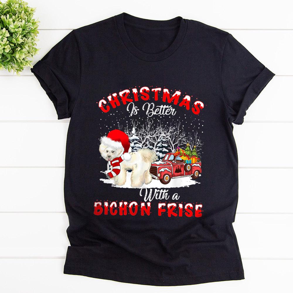 Bichon Frise Dog Christmas Is Better Dog Truck Winter Season Happy T Shirt Black Unisex S-6XL