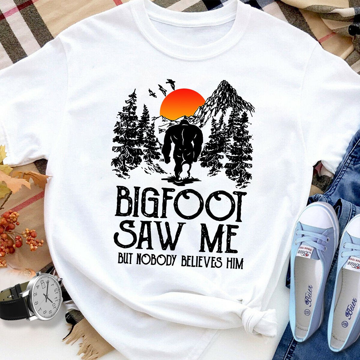 Bigfoot Saw Me But Nobody Believes Him Women T Shirt White S-3XL