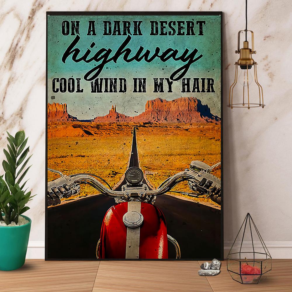 Biker On A Dark Desert Highway Cool Wind In My Hair Satin Poster Portrait No Frame