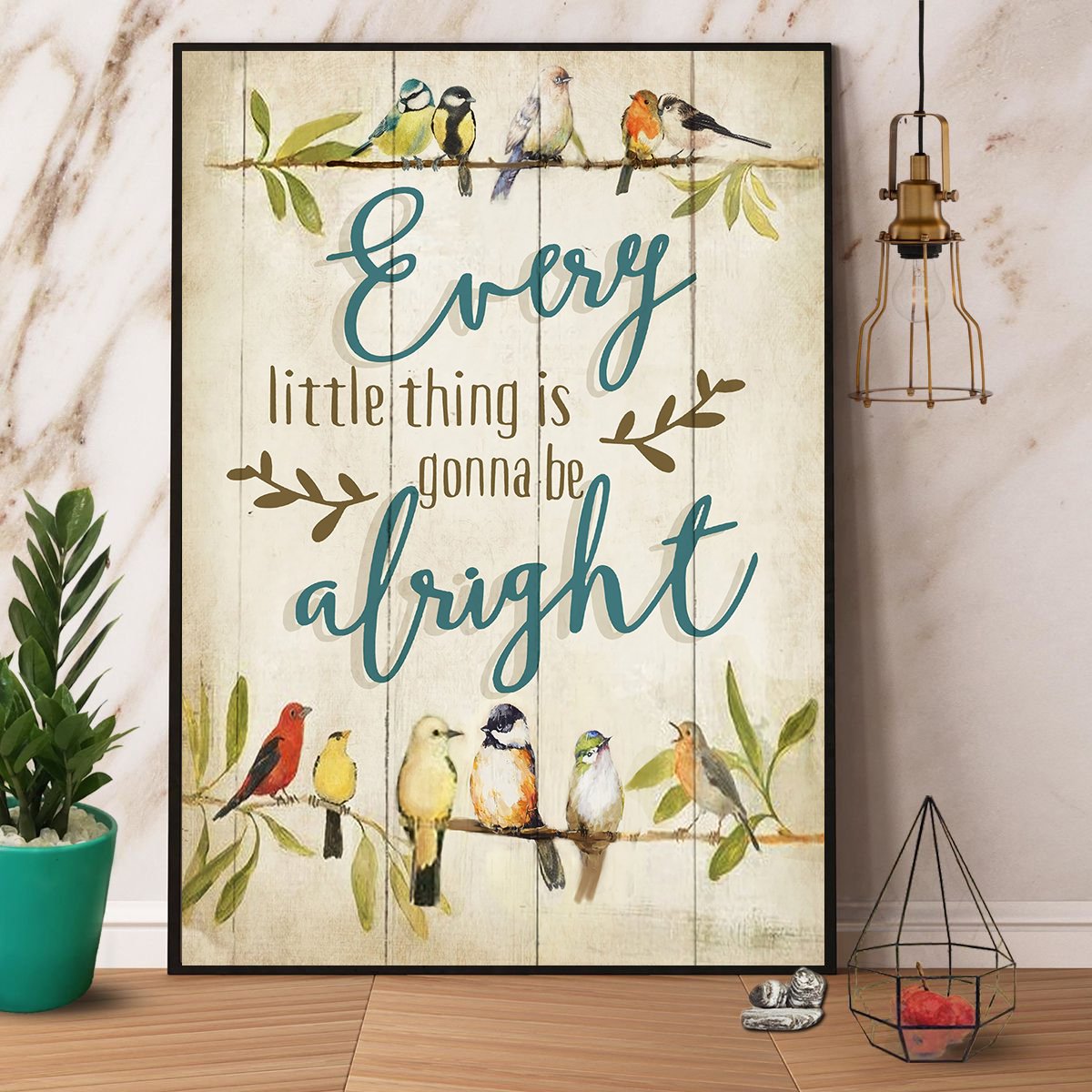 Bird Every Little Thing Is Gonna Be Alright Satin Poster Portrait No Frame