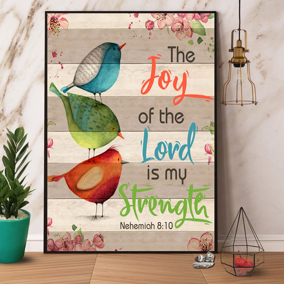 Bird The Joy Of The Lord Is My Strength Satin Poster Portrait No Frame