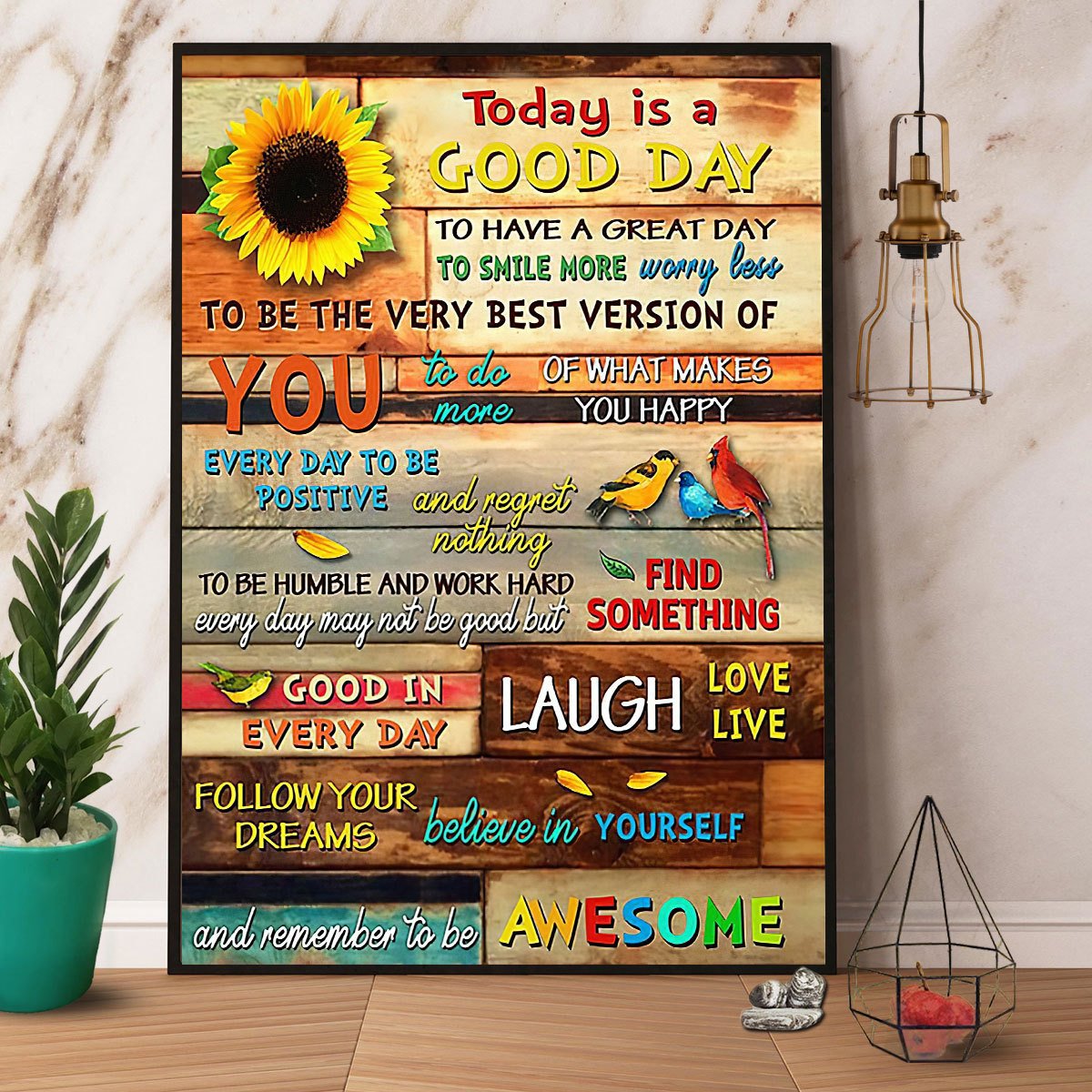 Birds Sunflower Today Is A Good Day Laugh Love Live Satin Poster Portrait No Frame