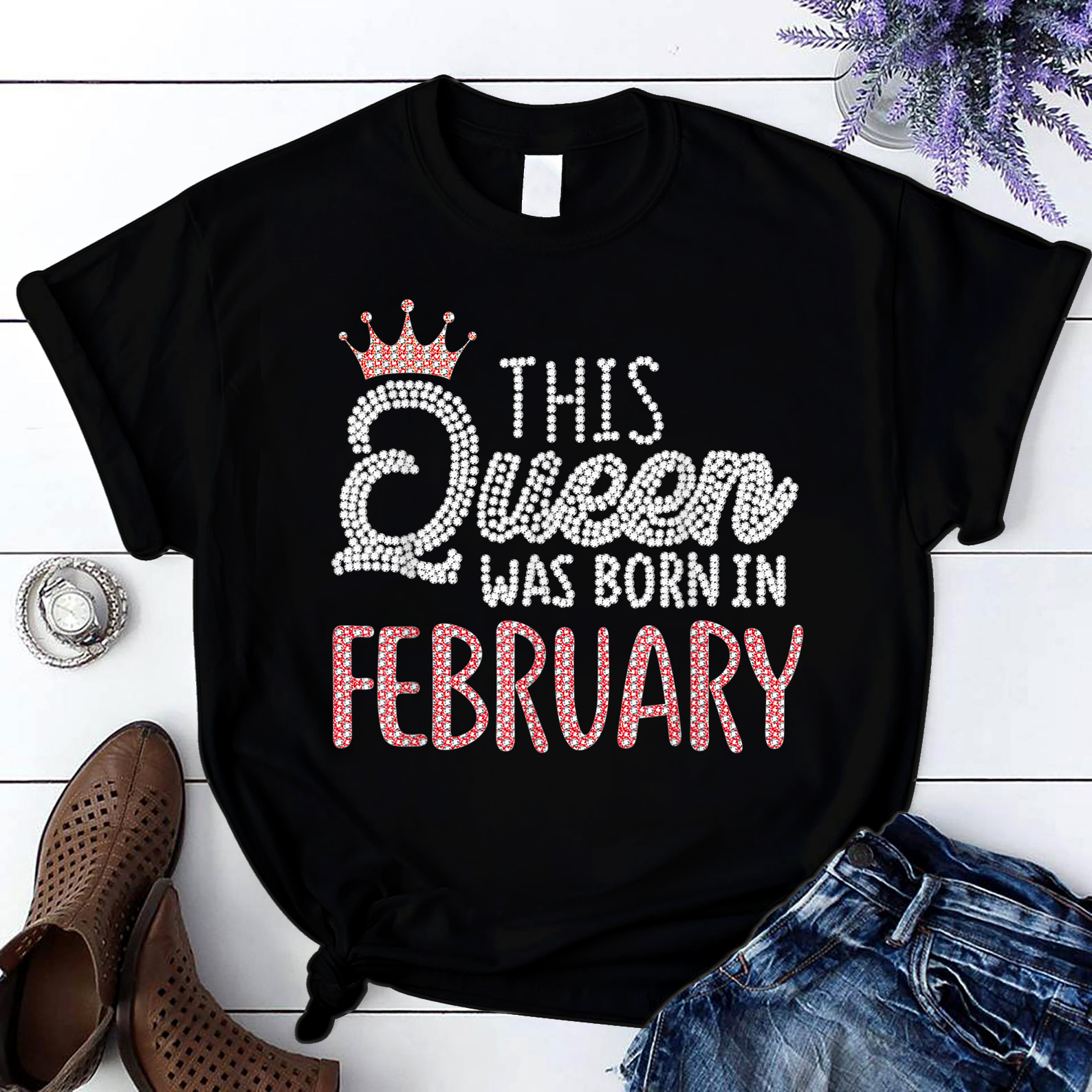 Birthday Queen This Queen Was Born In February T Shirt Black Women S-3Xl