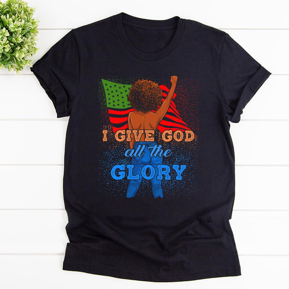 Black Afro Girl I Give God All The Glory T Shirt Black Unisex S-6XL