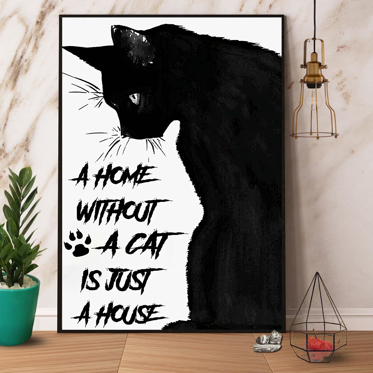 Black Cat A Home Without A Cat Is Just A House Satin Poster Portrait No Frame