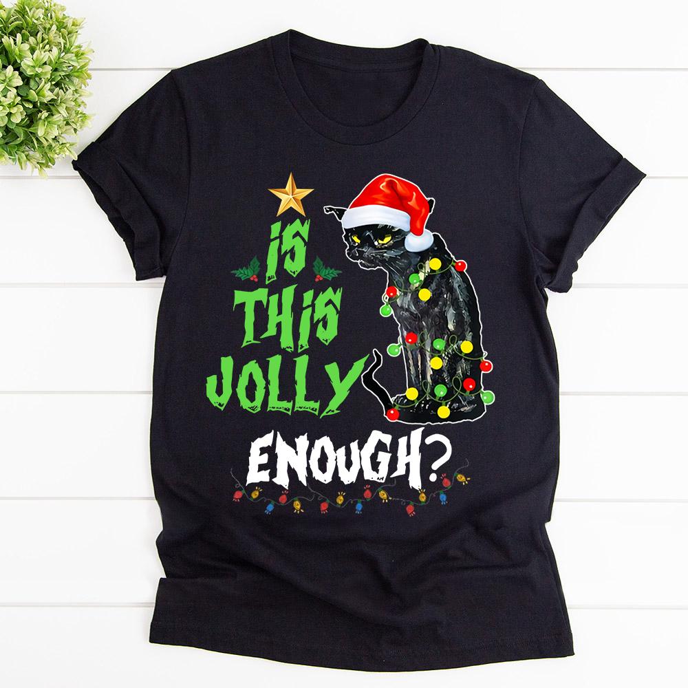 Black cat christmas is this jolly enough noel merry christmas colorful light T Shirt Black Unisex S-6XL