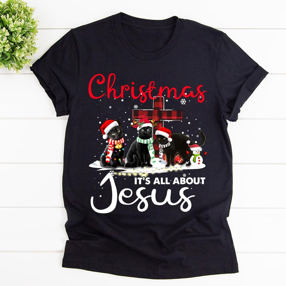 Black Cat Christmas It's All About Jesus Cute Happy Cat Snowman Bible Plaid Light Snow T Shirt Black Unisex S-6XL