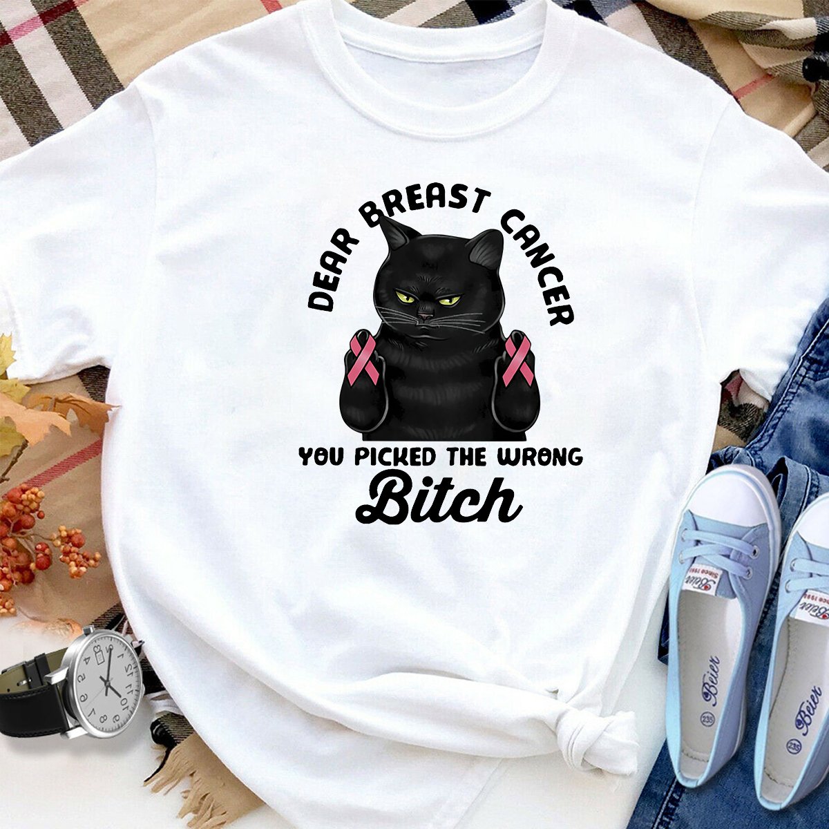 Black Cat Dear Breast Cancer You Picked The Wrong Bitch Women T Shirt White S-3XL