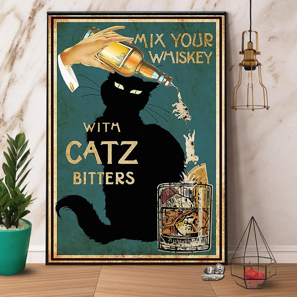 Black Cat Mix Your Whiskey With Catz Bitters Satin Poster Portrait No Frame