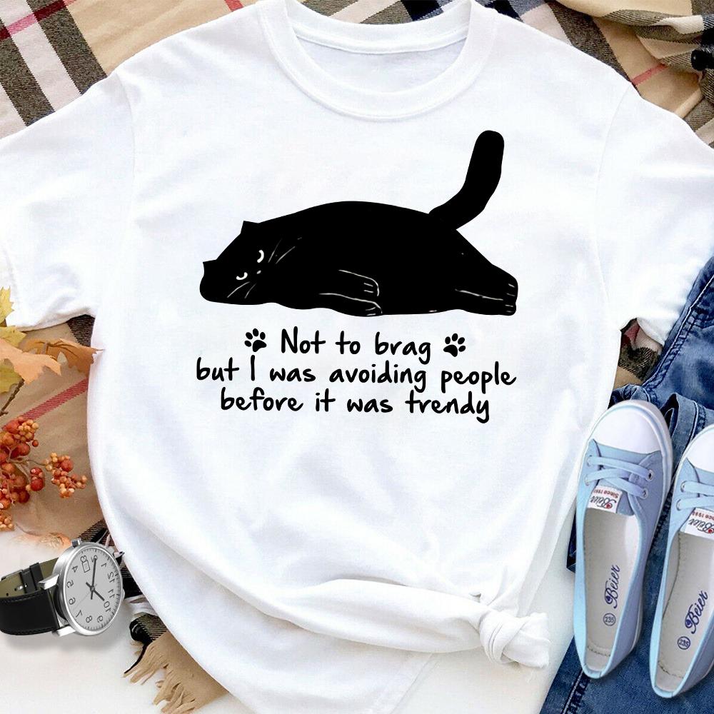 Black Cat Not To Brag But I Was Avoiding People Women T Shirt White S-3XL