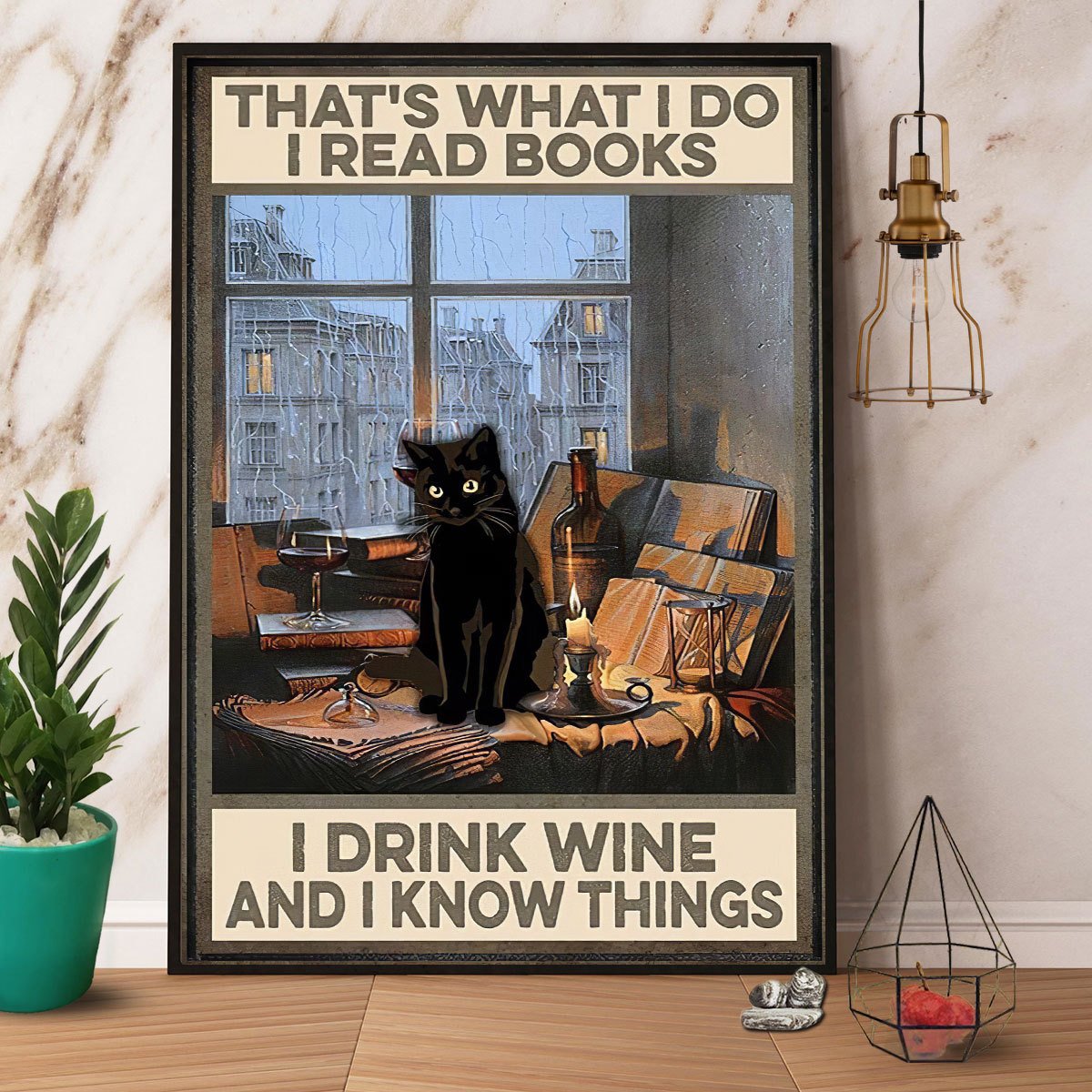 Black Cat That'S What I Do I Read Books I Drink Wine And Know Things Satin Poster Portrait No Frame