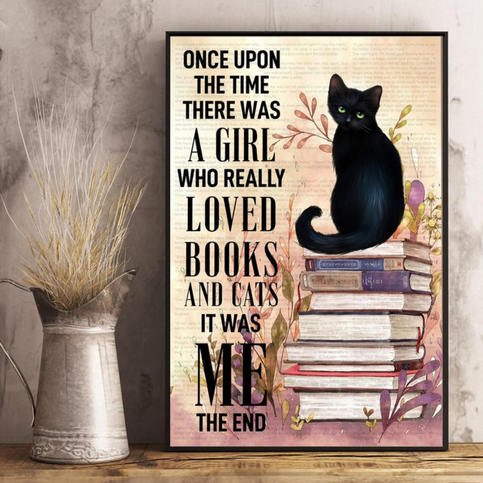 Black Cat The Time There Was A Girl Who Really Loved Books And Cat Once Upon A Time There Was A Girl Satin Poster Portrait no Frame