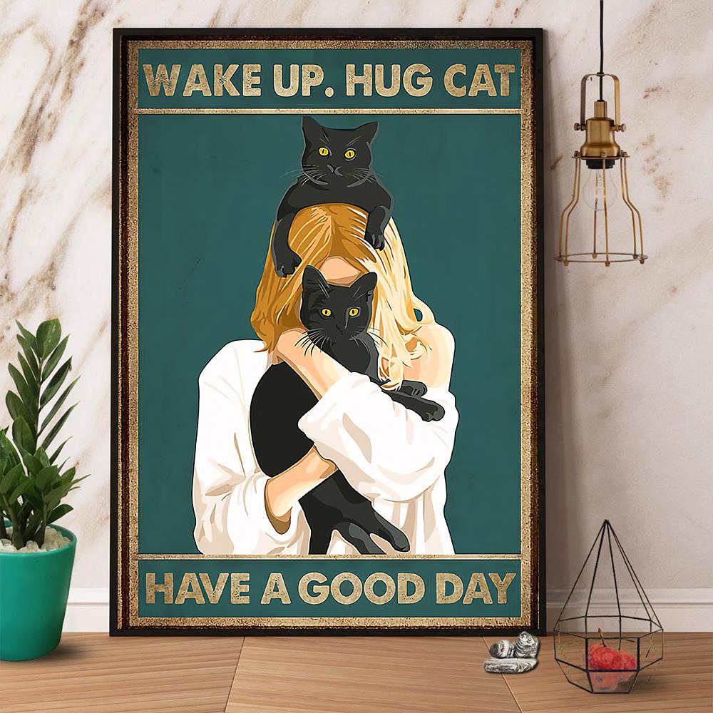 Black Cat Wake Up Hug Cat Have A Good Day Satin Poster Portrait No Frame