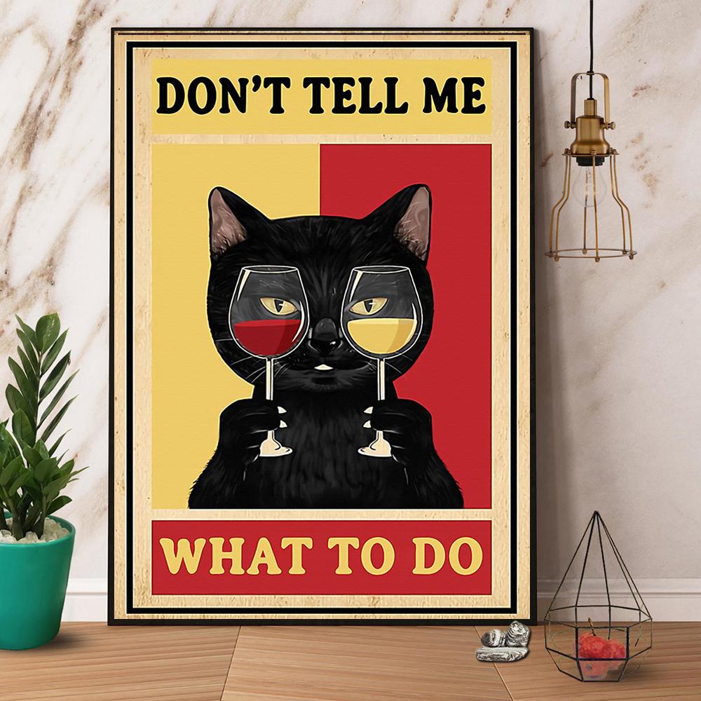 Black Cat & Wine Don'T Tell Me What To Do Satin Poster Portrait No Frame