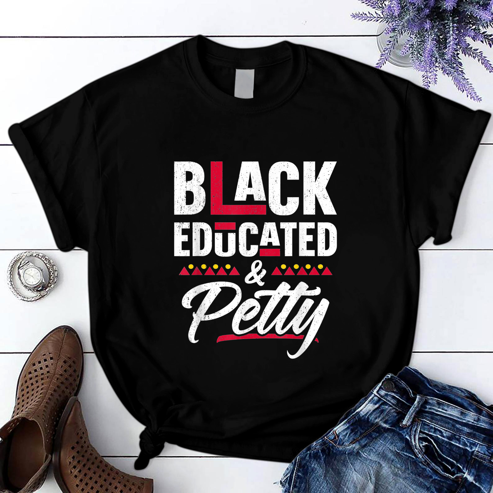 Black Educated And Petty Black History Month T Shirt Black Unisex S-6XL