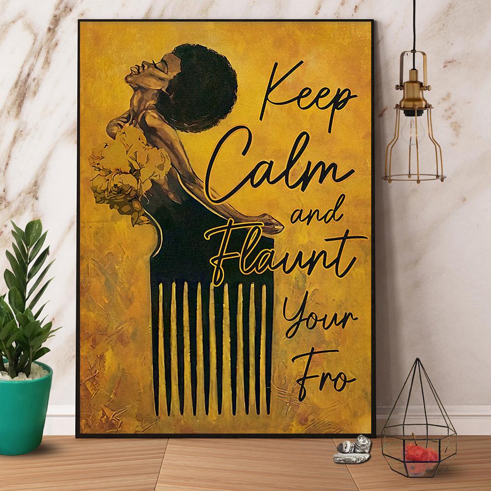 Black Girl Keep Calm And Flaunt Your Fro Satin Poster Portrait No Frame