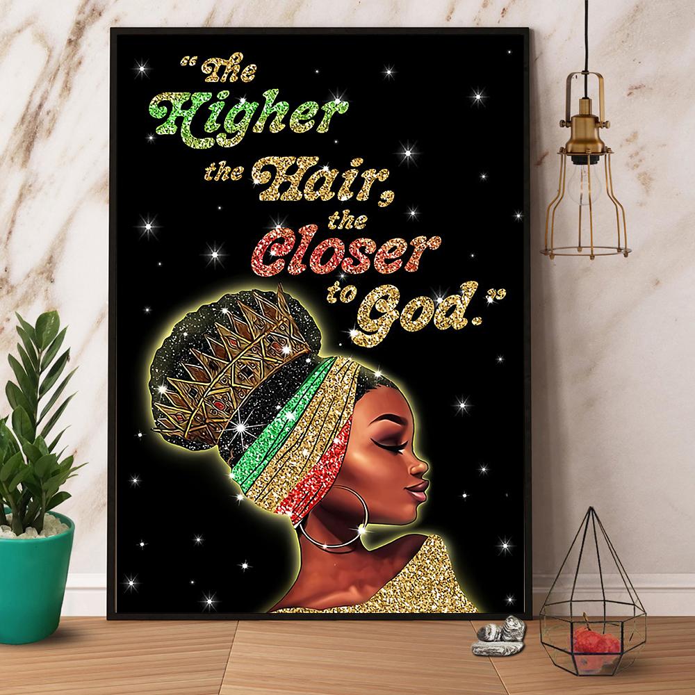 Black Girl The Higher The Hair The Closer To God Satin Poster Portrait No Frame