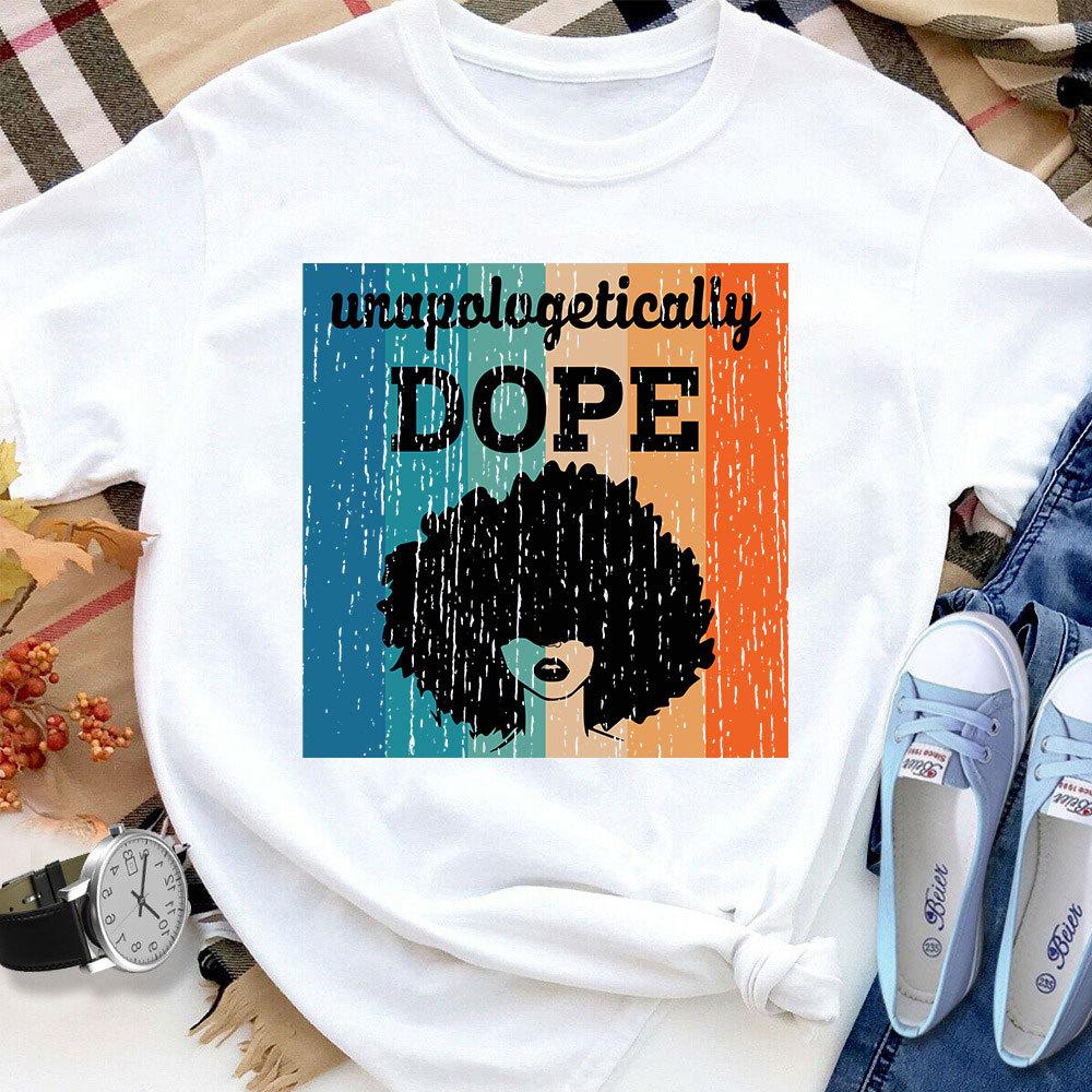 Black Girl Unapologetically Dope Women T Shirt White S-3XL