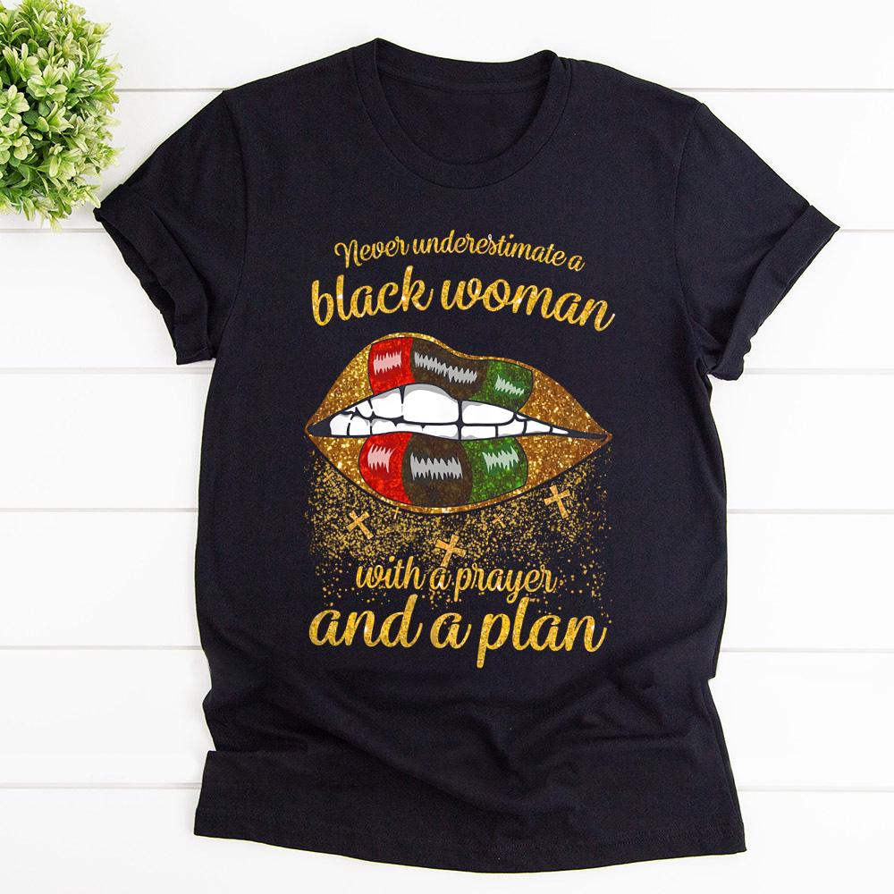 Black Pride Never Underestimate A Black Woman With A Prayer And A Plan Lips T Shirt Black Unisex S-6XL