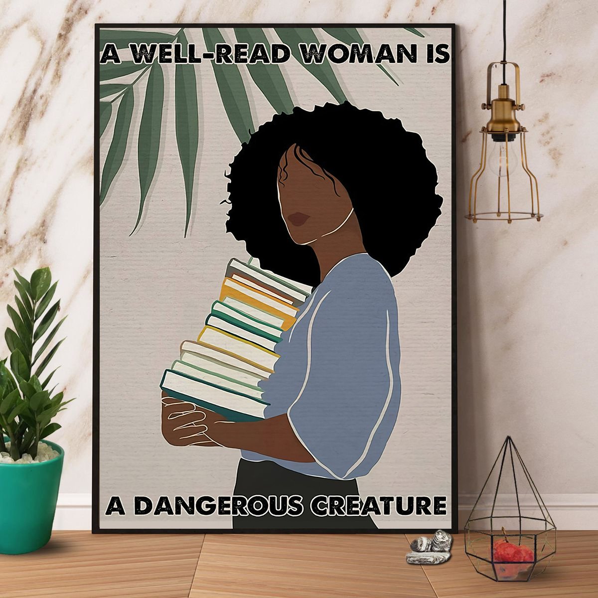 Black Woman A Well-Read Woman Is A Dangerous Creature Satin Poster Portrait No Frame