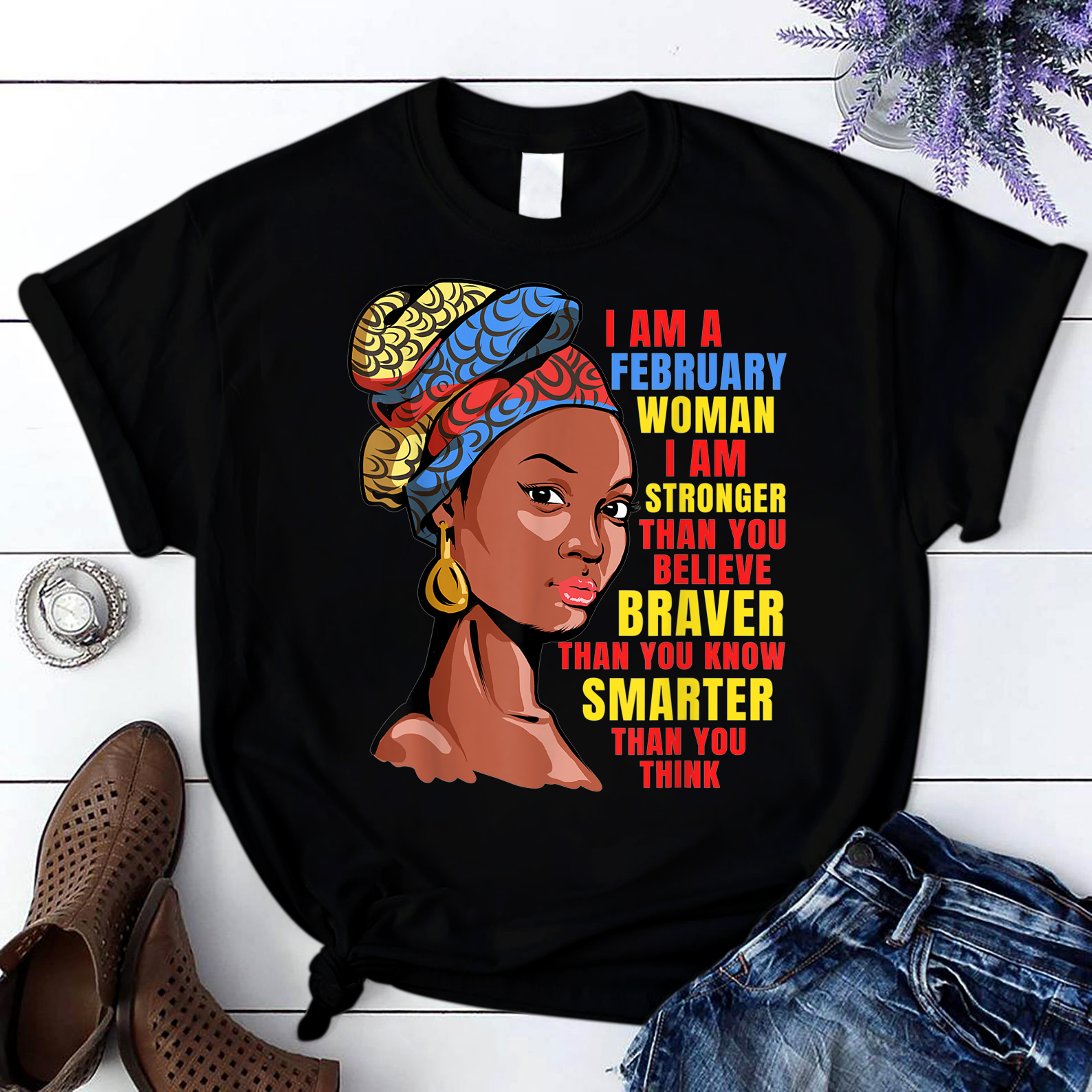 Black Women Birthday T Shirt I Am A February Women T Shirt Black Women S-3Xl