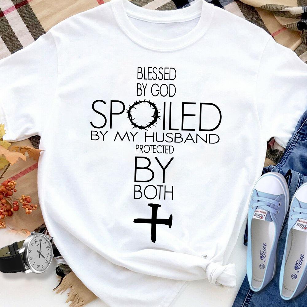 Bless By God Spoiled By My Husband Protected By Both Women T Shirt White S-3XL