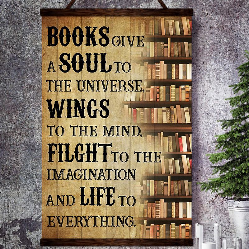 Book Books Give A Soul To The Universe Wings To The Mind Filght To The Imagination Life To Everything Satin Poster Portrait no Frame