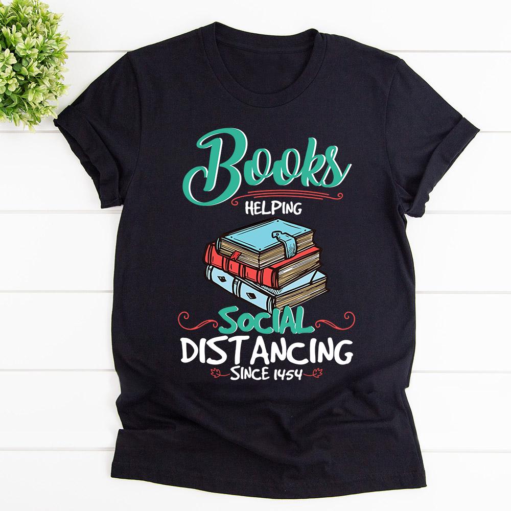 Book books helping social distancing since 1454 love book T Shirt Black Unisex S-6XL