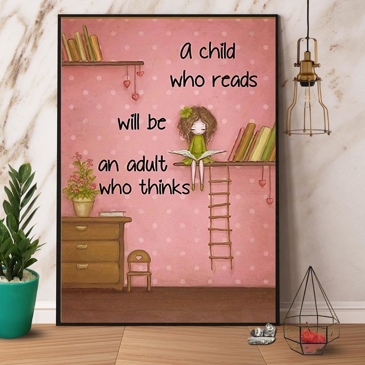 Books A Child Who Reads Will Be An Adult Who Think Satin Poster Portrait No Frame