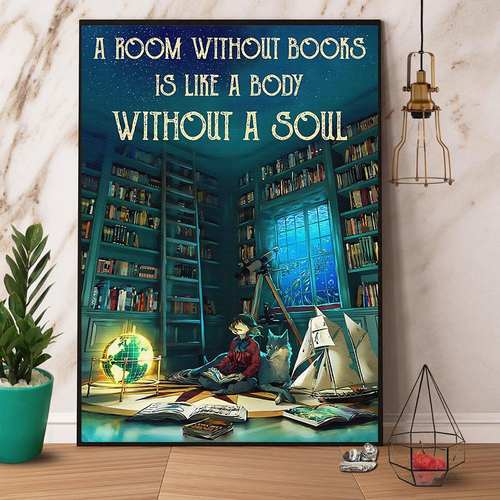 Books A Room Without Books Is Like A Body Without A Soul Satin Poster Portrait No Frame