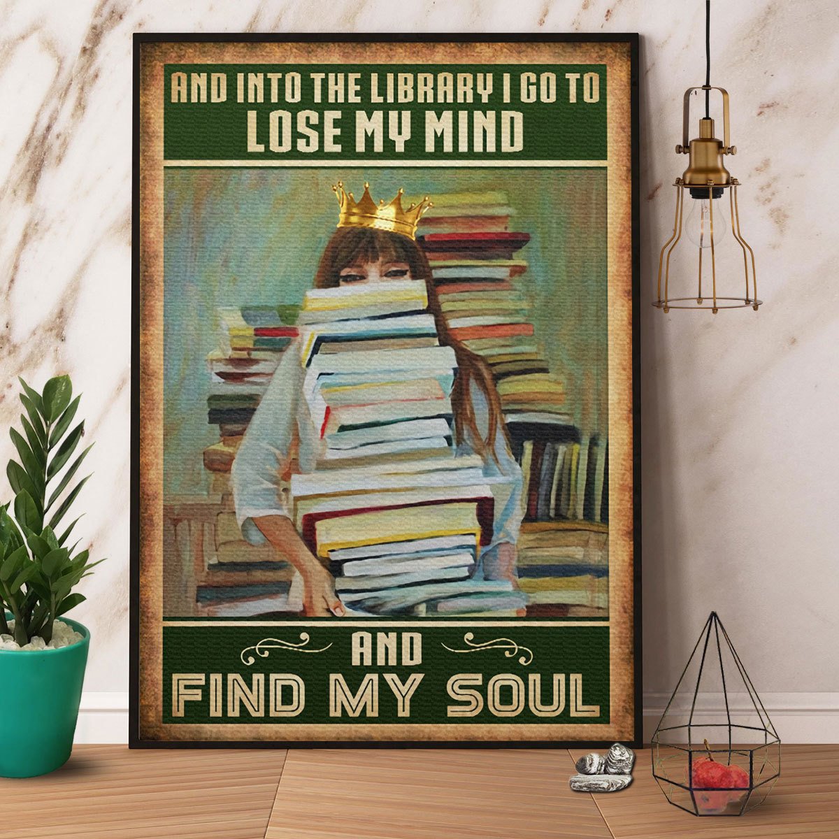 Books And Into The Library I Go To Lose My Mind And Find My Soul Satin Poster Portrait No Frame