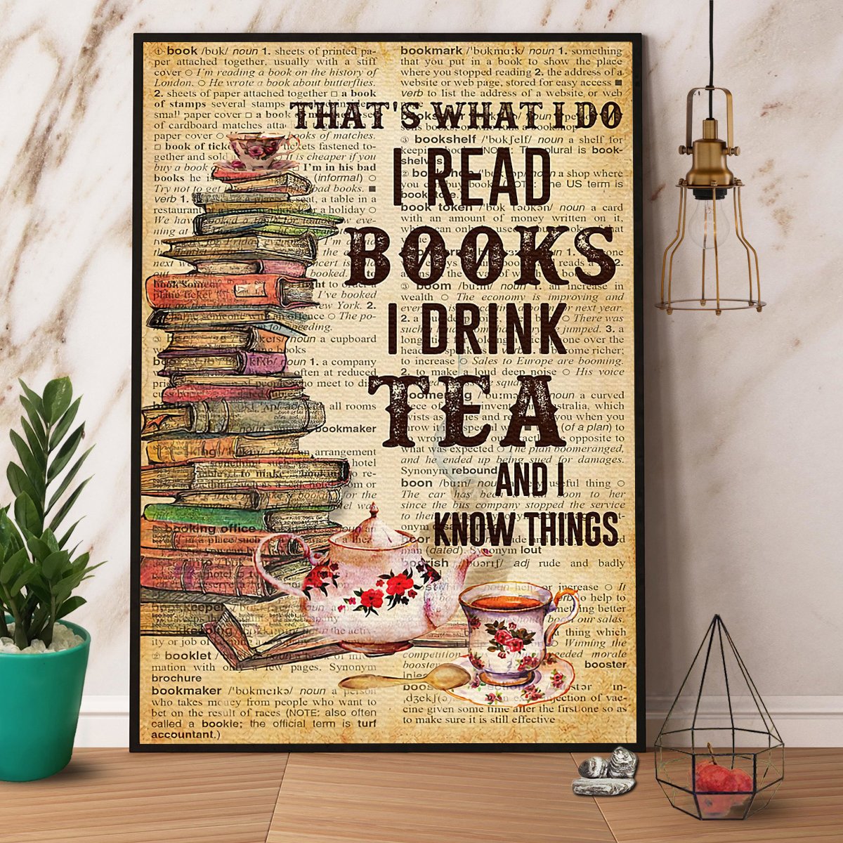 Books And Tea I Read Books I Drink Tea And I Know Things Satin Poster Portrait No Frame