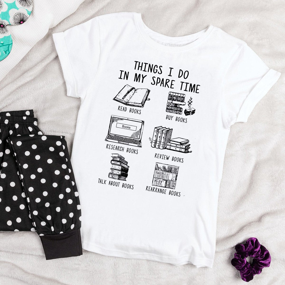 Books Things I Do In My Spare Time Bookworm Cotton T Shirt White Unisex S-6XL