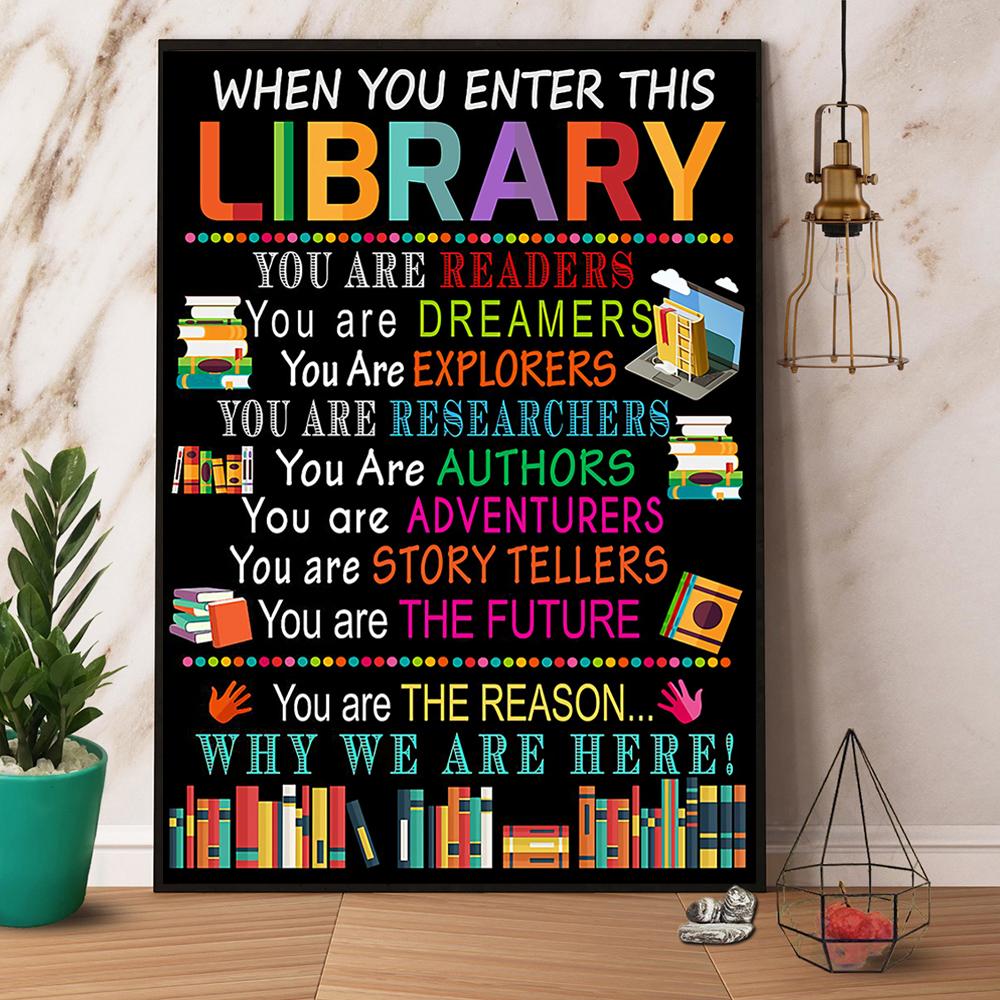 Books When You Enter This Library You Are Readers Satin Poster Portrait No Frame