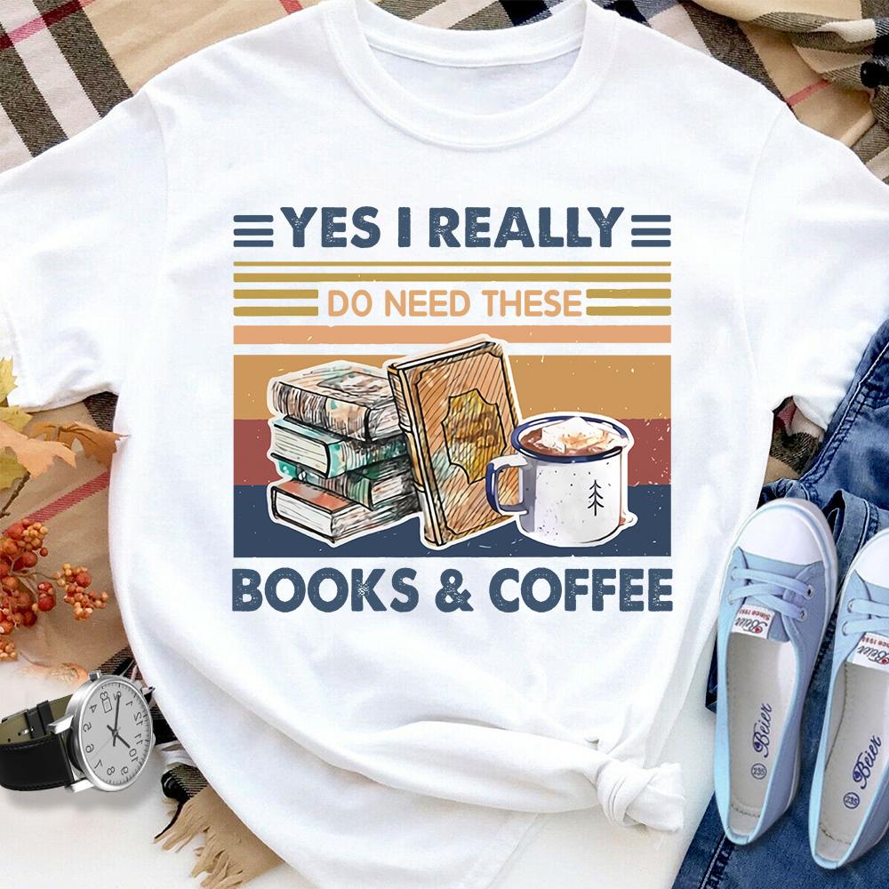 Books Yes I Really Books & Coffee Women T Shirt White S-3XL