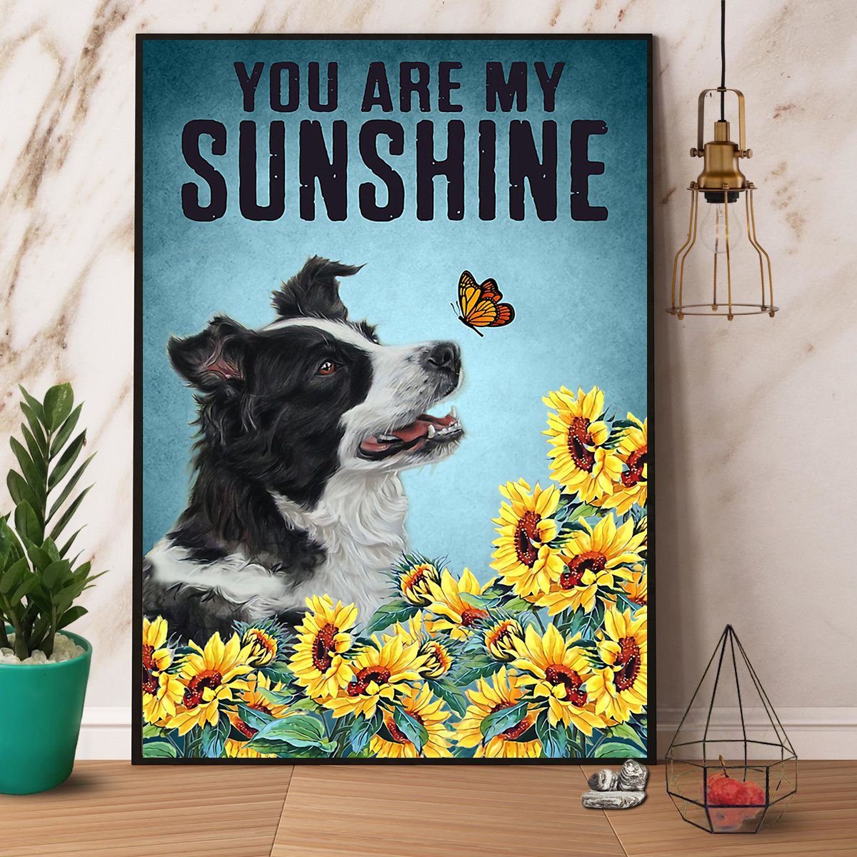 Border Collie Sunflower You Are My Sunshine Satin Poster Portrait No Frame