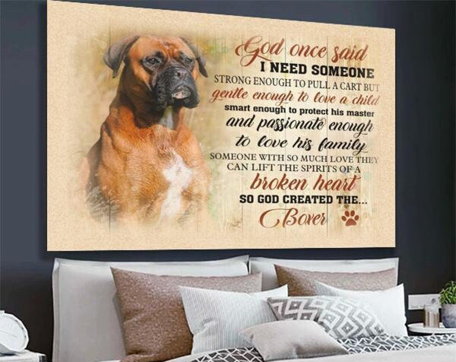 Boxer Dog God Once Said I Need Someone Wall Hanging Birthday Housewarming Wedding Gift Frame Wrapped Canvas Home Decor full size