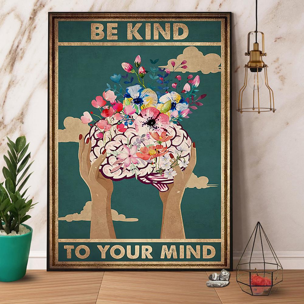 Brain Flower Be Kind To Your Mind Satin Poster Portrait No Frame