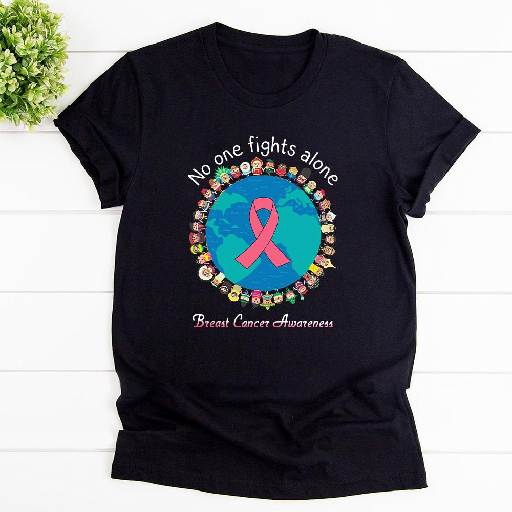 Breast cancer awareness no one fights alone cute people & earth T Shirt Black Unisex S-6XL