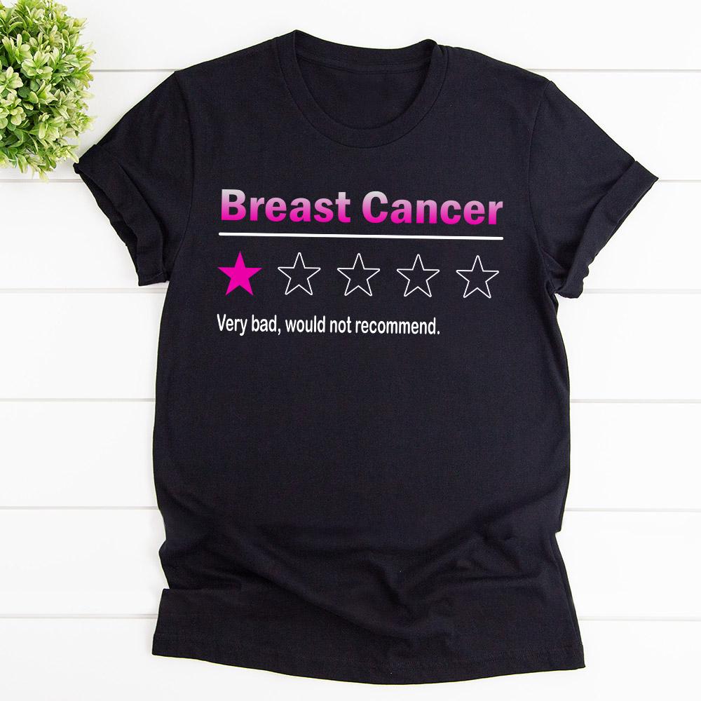 Breast Cancer Awareness Very Bad Would Not Recommend Cotton T Shirt Black Unisex S-6XL